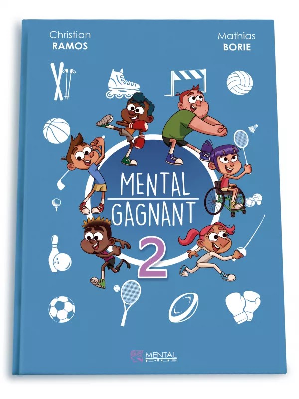 Mental gagnant, l’Éducation Mentale en BD - Volume 2